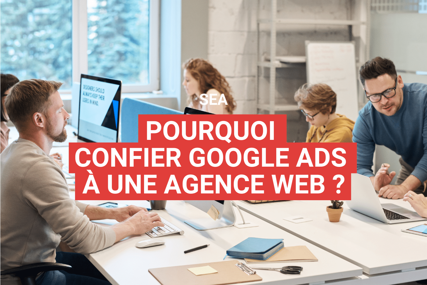 ¿Confíe la gestión de sus campañas de Google Ads a una agencia?